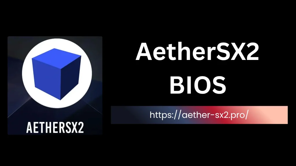 AetherSX2 BIOS